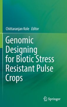 portada Genomic Designing for Biotic Stress Resistant Pulse Crops