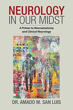 portada Neurology in Our Midst: A Primer to Neuroanatomy and Clinical Neurology (in English)