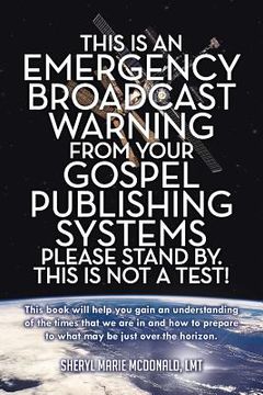 portada This Is an Emergency Broadcast Warning from Your Gospel Publishing Systems Please Stand By. This Is Not a Test! (in English)