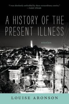 portada A History of the Present Illness: Stories (in English)
