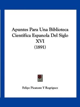 portada Apuntes Para una Biblioteca Cientifica Espanola del Siglo xvi (1891) (in Spanish)