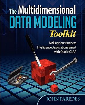 portada the multidimensional data modeling toolkit: making your business intelligence applicatio