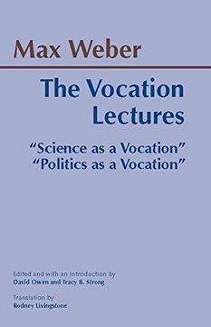 portada The Vocation Lectures: "Science as a Vocation"; "Politics as a Vocation" 