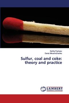 portada Sulfur, coal and coke: theory and practice (in English)