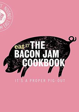 portada The Bacon jam Cookbook: It's a Proper Pig-Out 