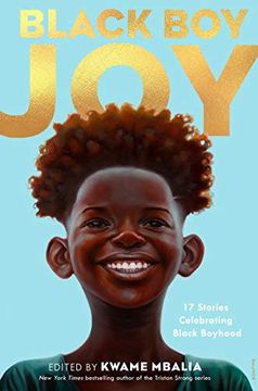 portada Black boy Joy: 17 Stories Celebrating Black Boyhood (en Inglés)