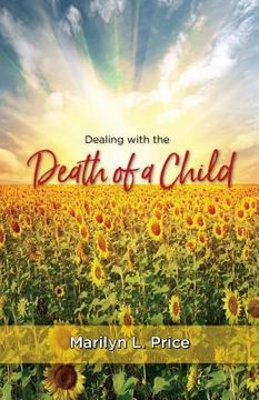 portada Dealing with the Death of a Child (en Inglés)