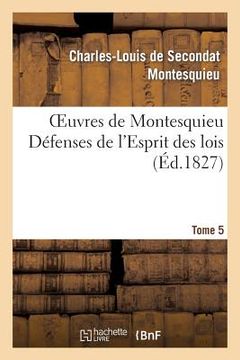 portada Oeuvres de Montesquieu. T5 Défenses de l'Esprit Des Lois (en Francés)
