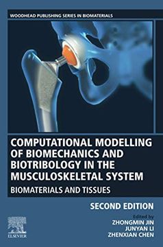 portada Computational Modelling of Biomechanics and Biotribology in the Musculoskeletal System: Biomaterials and Tissues: 81 (Woodhead Publishing Series in Biomaterials) (in English)