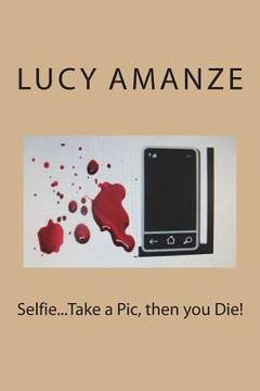 portada Selfie...Take a Pic, then you Die! (en Inglés)