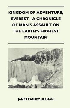 portada kingdom of adventure, everest - a chronicle of man's assault on the earth's highest mountain (en Inglés)