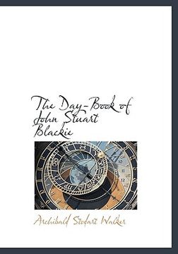 portada the day-book of john stuart blackie