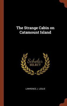 portada The Strange Cabin on Catamount Island (in English)