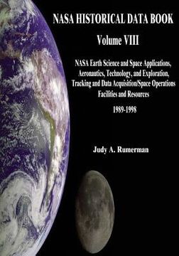 portada NASA Historical Data Book: Volume VIII: NASA Earth Science and Space Applications, Aeronautics, Technology, and Exploration, Tracking and Data Ac (en Inglés)