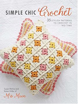portada Simple Chic Crochet: 35 stylish patterns to crochet in no time