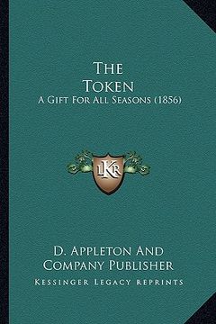 portada the token: a gift for all seasons (1856) (en Inglés)