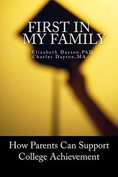 portada First in my Family: How Parents can Support College Achievement (en Inglés)