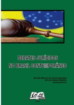 portada Debates Jurídicos no Brasil Contemporâneo de Wesley da Silva Azevedo Kelvin Nycole Maia Pereira (Organizadores)(Clube de Autores - Pensática, Unipessoal) (en Portugués)