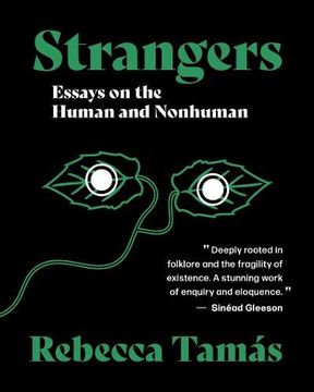 portada Strangers: Essays on the Human and Nonhuman (in English)