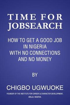 portada Time For Jobsearch: How to Get a Job in Nigeria with No Connection & No Money