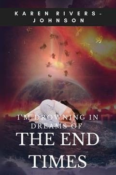 portada I'm Drowning in Dreams of the End Times (en Inglés)