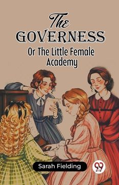 portada The Governess Or The Little Female Academy (in English)
