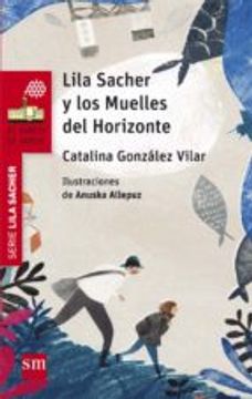 portada LILA SACHER Y LOS MUELLES DEL HORIZONTE (En papel)