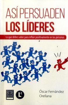 portada Así persuaden los líderes - 1ra edición (in Spanish)