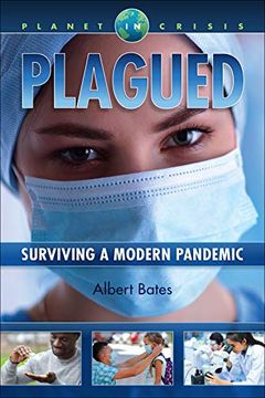 portada Plagued: Surviving a Modern Pandemic (Planet in Crisis) (en Inglés)
