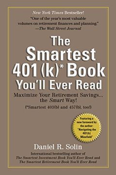 portada Smartest 401(K) Book You'll Ever Read: Maximize Your Retirement Savings. The Smart Way! (en Inglés)