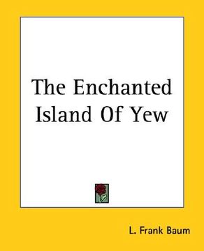 portada the enchanted island of yew (en Inglés)