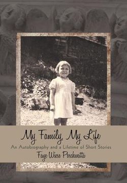 portada my family, my life: an autobiography and a lifetime of short stories (en Inglés)