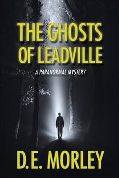 portada The Ghosts of Leadville: A Paranormal Mystery (en Inglés)