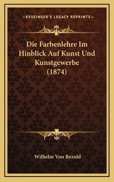 portada Die Farbenlehre Im Hinblick Auf Kunst Und Kunstgewerbe (1874) (in German)
