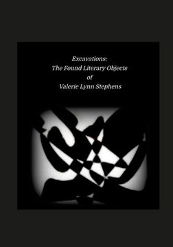 Excavations: The Found Literary Objects of Valerie Lynn Stephens (en Inglés)
