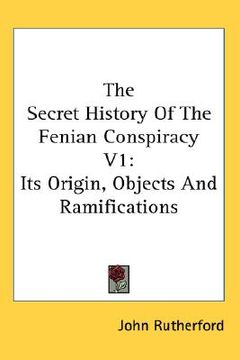 portada the secret history of the fenian conspiracy v1: its origin, objects and ramifications (en Inglés)