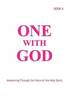 portada One With God: Awakening Through the Voice of the Holy Spirit - Book 6 (in English)