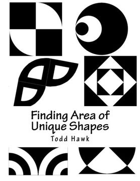 portada Finding Area of Unique Shapes: Finding the Area of Unique Geometric Shapes