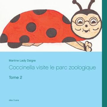 portada Coccinella visite le parc zoologique: Tome 2 (en Francés)