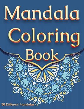 portada Mandala Coloring Book: For Adults With 50 Different Mandalas Coloring Pages | Stress Relieving Mandala Designs for Adults Relaxation (en Inglés)