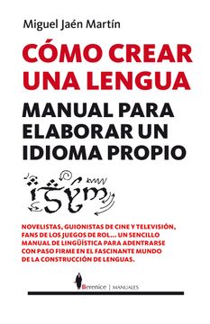 portada Cómo Crear una Lengua: Manual Para Elaborar un Idioma Propio (in Spanish)