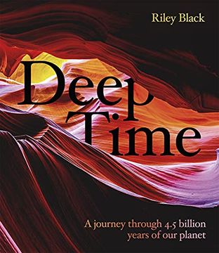 portada Deep Time: A Journey Through 4. 5 Billion Years of our Planet (en Inglés)
