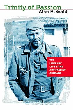 portada Trinity of Passion: The Literary Left and the Antifascist Crusade