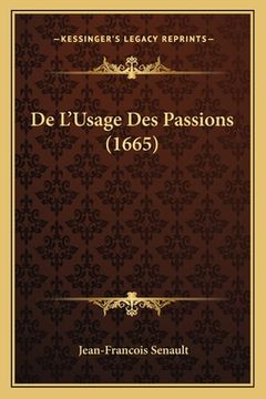 portada De L'Usage Des Passions (1665) (en Francés)