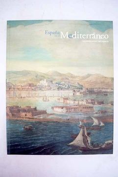portada España en el Mediterráneo: la construcción del espacio : Ministerio de Cultura, Biblioteca Nacional