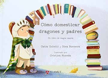portada Cómo Domesticar Dragones y Padres (in Spanish)