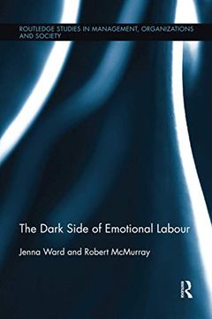 portada The Dark Side of Emotional Labour (Routledge Studies in Management, Organizations and Society) (en Inglés)