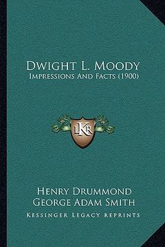 portada dwight l. moody: impressions and facts (1900) (en Inglés)