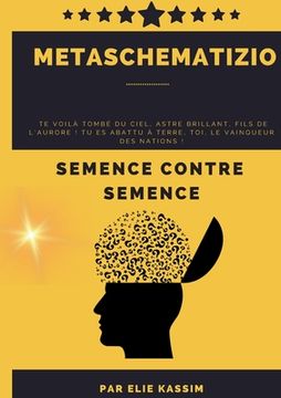 portada Metaschematizio: Semence contre semence (en Francés)