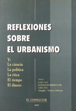 portada Reflexiones sobre el urbanismo y la ciencia, la política, la ética, el tiempo, el dinero